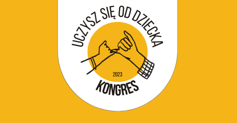 Kongres Uczysz Się Od Dziecka